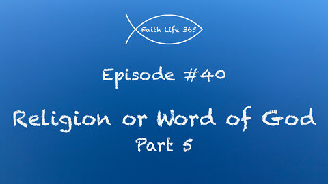 Religion or Word of God Part 5