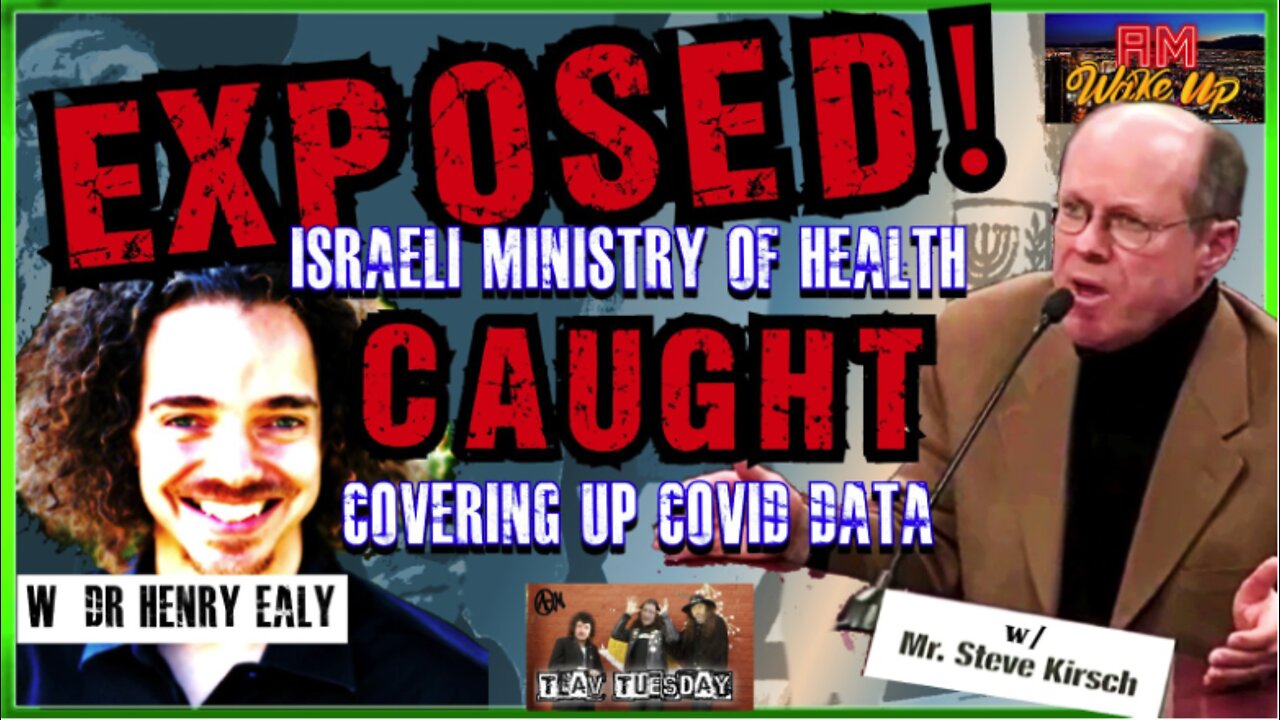 Steve Kirsch Exclusive! Israeli Health Ministry Covid Data Cover Up! TLAV Tuesday, Dr Henry Ealy