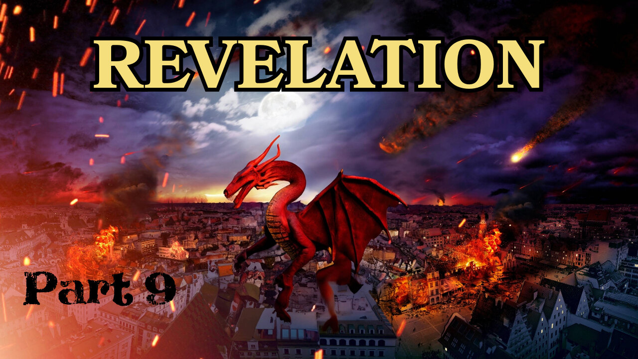 Revelation - Part 9