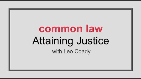 Attaining Justice with common law by Leo Coady