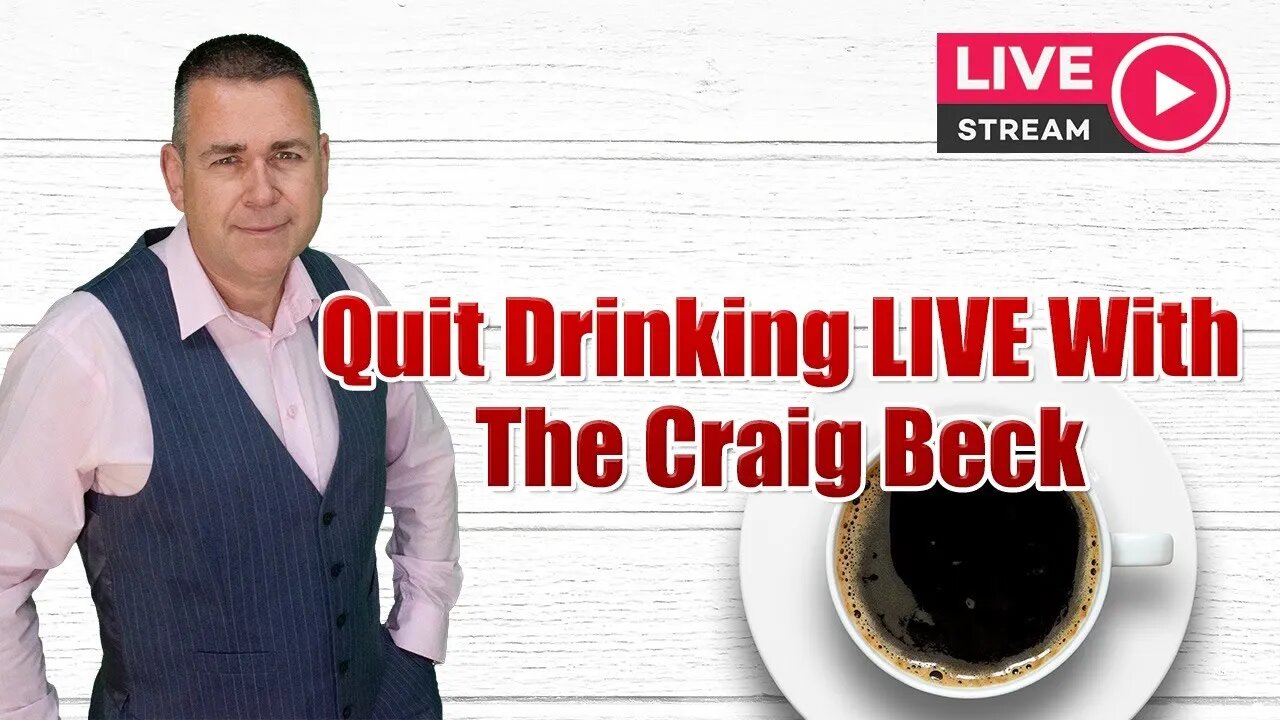 Quit Drinking LIVE With The Craig Beck