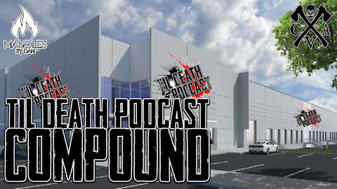 Til Death Podcast Compound | Til Death Podcast | CLIP