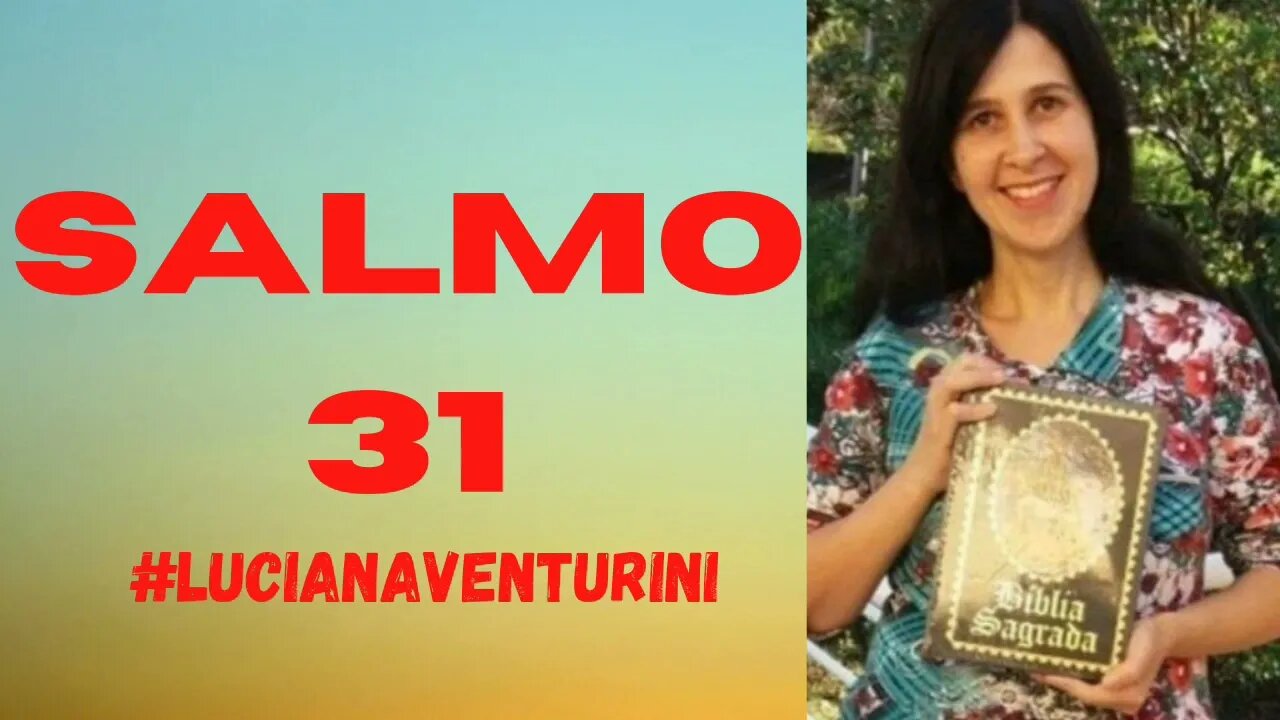 Salmo 31 #lucianaventurini #desenvolvimentopessoal #salmo