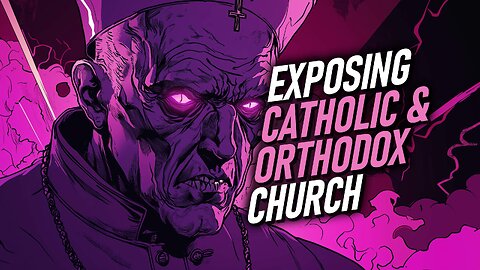 Exposing The Roman Catholic Church and Orthodox | Christian Bible Study