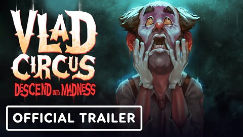 Vlad Circus: Descend into Madness - Official Announcement Trailer