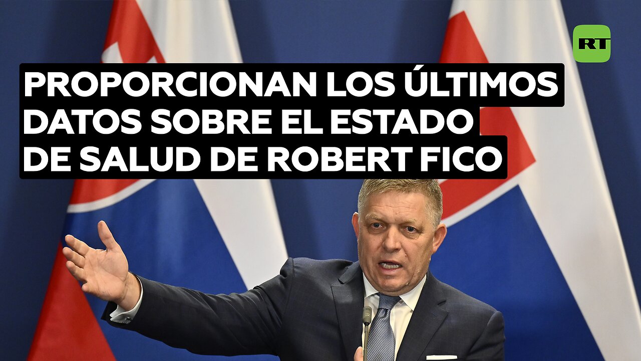 Proporcionan los últimos datos sobre el estado de salud de Robert Fico tras el atentado