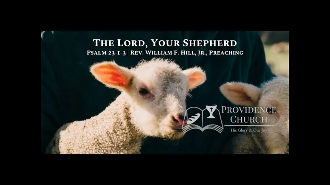 The Lord, Your Shepherd (Part One)