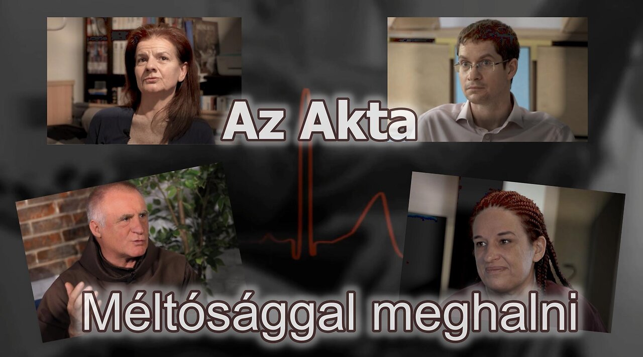 Méltósággal meghalni (első rész) | Az Akta