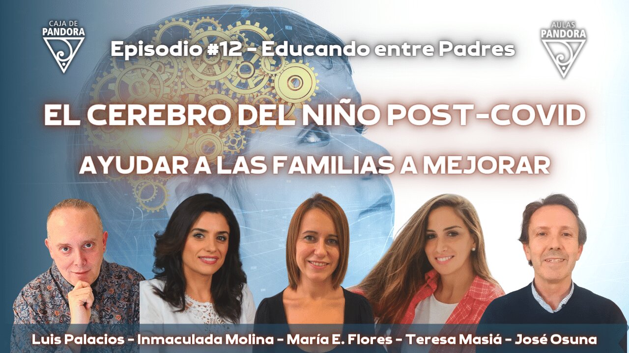 El Cerebro del Niño Post-COVID Ayudar a las familias a mejorar. José, Inmaculada, María, Teresa