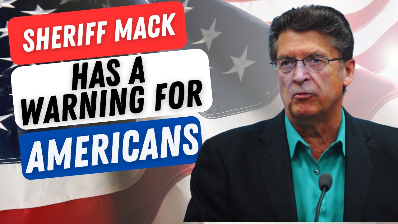 Sheriff Richard Mack Has a Warning for Americans