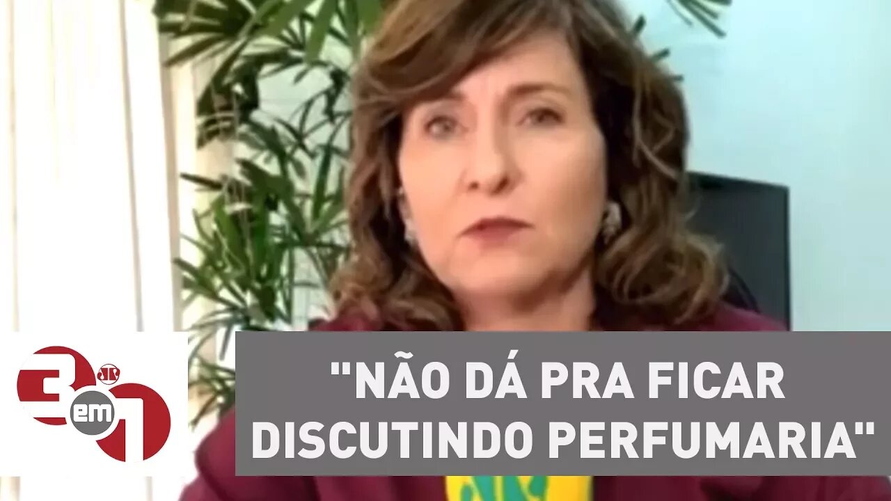 Luciana Verdolin: "Não dá pra ficar discutindo perfumaria"