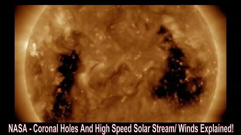 NASA - Coronal Holes And High Speed Solar Stream/ Winds Explained!