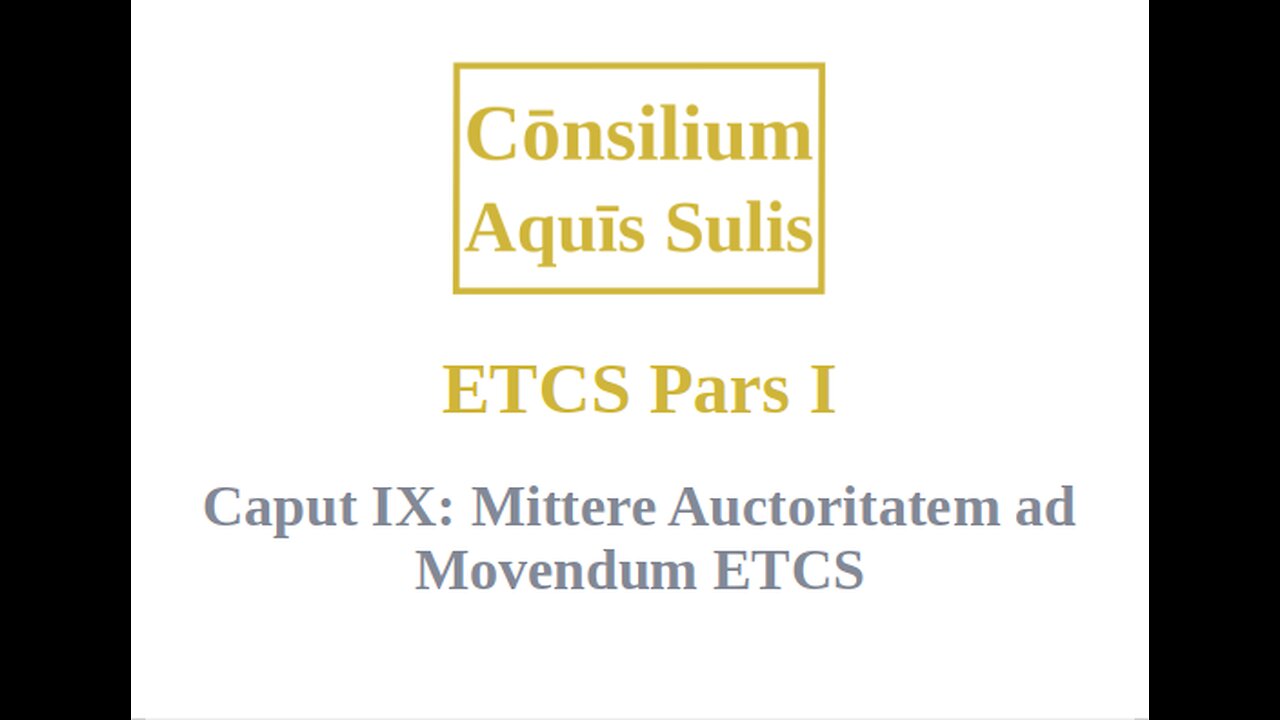 ETCS Pars I Caput IX (Latina)