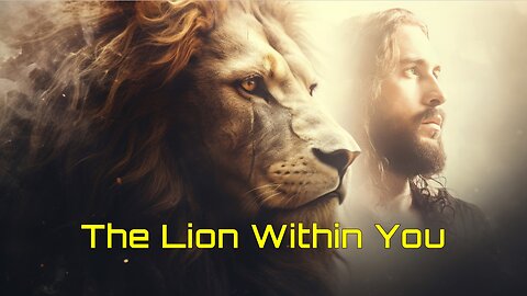 8-10-2024 "The Lion Within You"