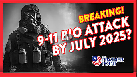PRATHER POINT - BREAKING: 9-11 BIO ATTACK BY JULY 2025? The Prather Point 14.6K followers