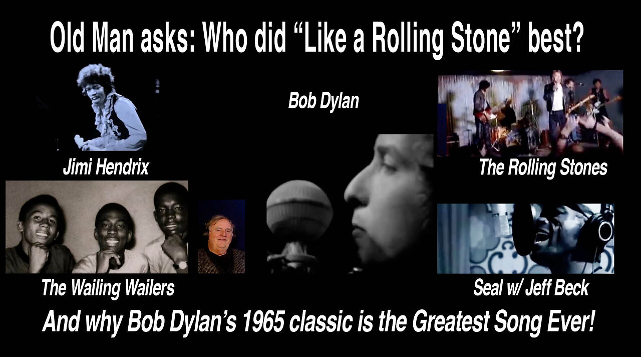 Old Man asks: Who did Dylan's "Like a Rolling Stone" best? #reaction