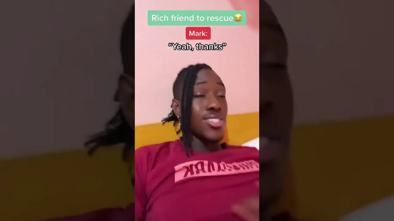 Rich friend to the rescue 😂