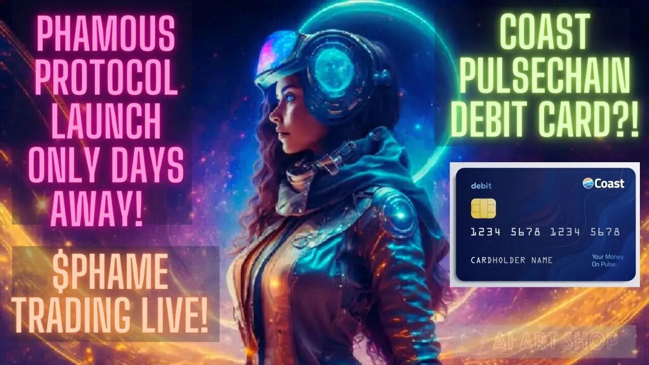 Phamous Protocol Launch Only Days Away! $Phame Trading Live! Coast Pulsechain Debit Card?!