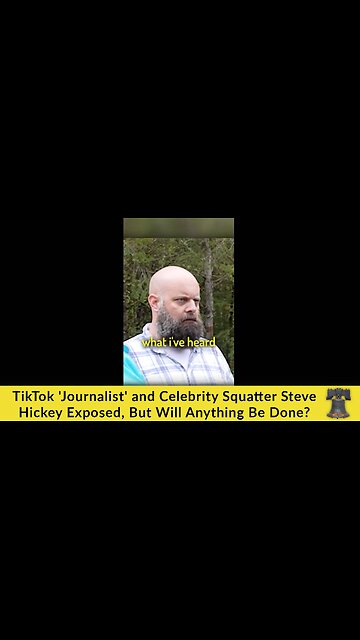 TikTok 'Journalist' and Celebrity Squatter Steve Hickey Exposed, But Will Anything Be Done?