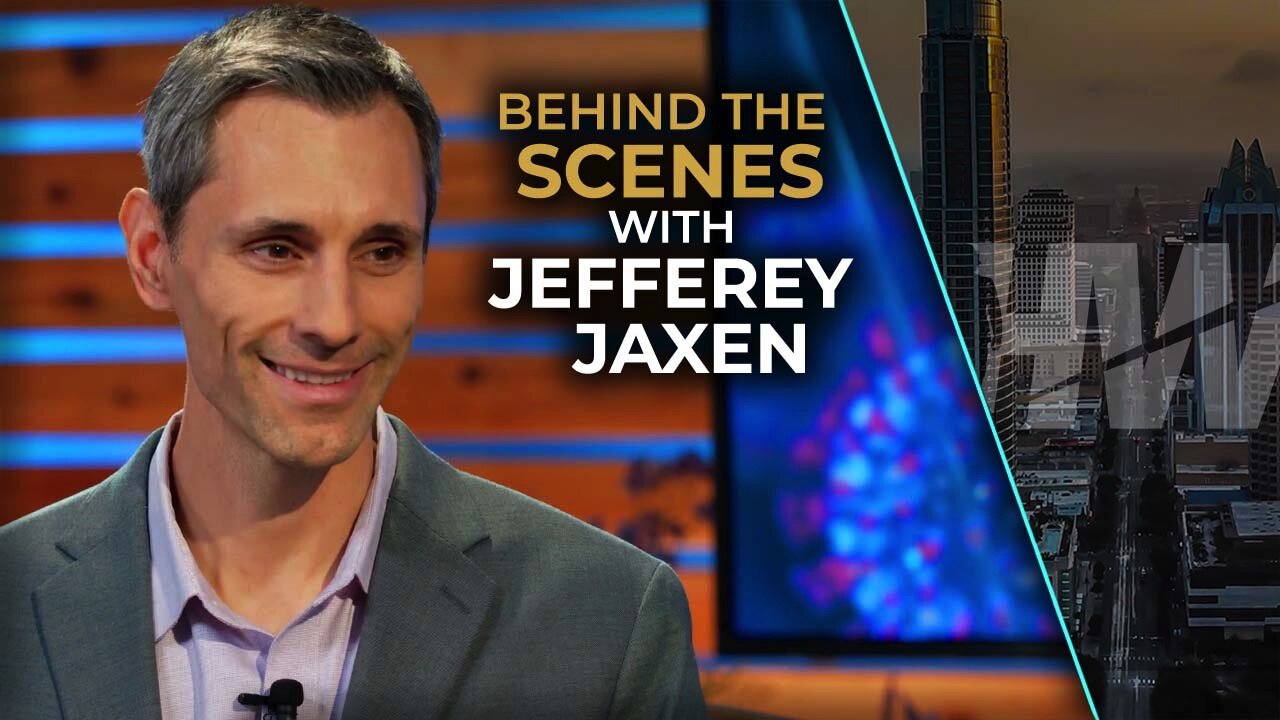 BEHIND THE SCENES WITH JEFFEREY JAXEN