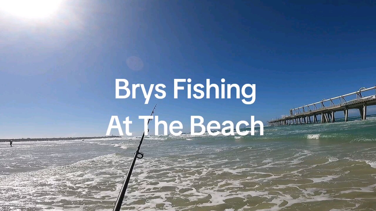 Brys Fishing At The Beach