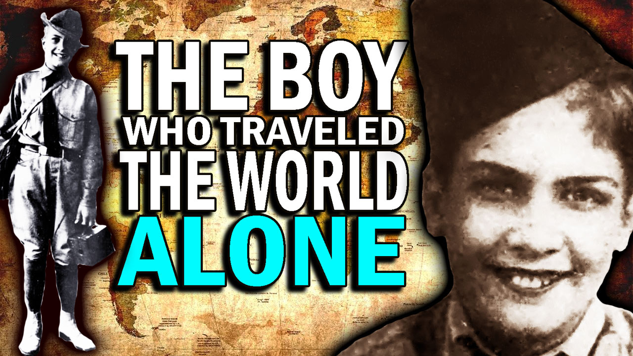 The Boy Who Traveled the World...Alone