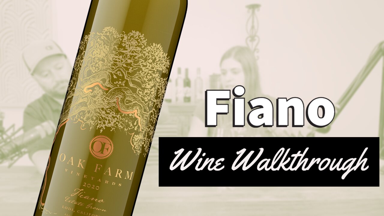 Fiano, white wine from Oak Farm Vineyards in Lodi, CA