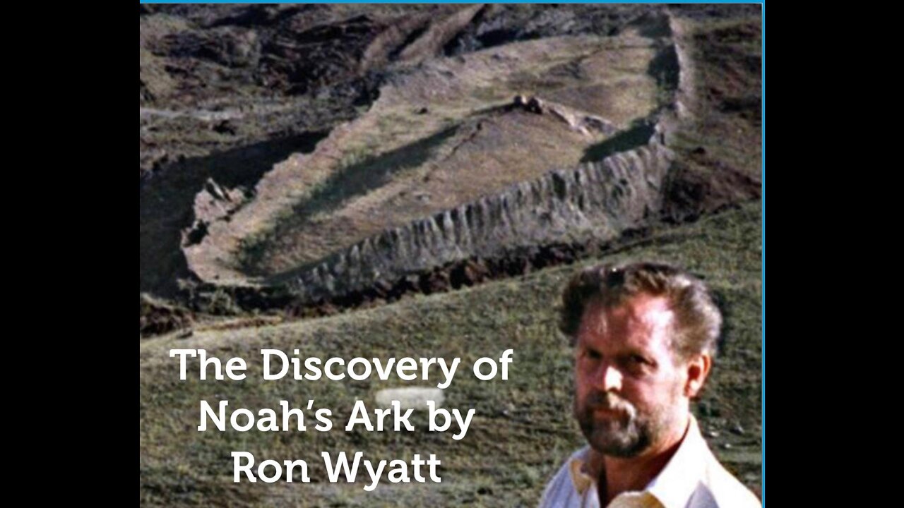 Noah's Ark Discovery by Ron Wyatt With Mary Nell Wyatt Lee Part 1