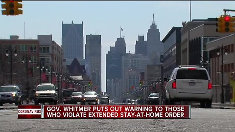 Gov. Whitmer puts out warning to those who violate extended stay-at-home order