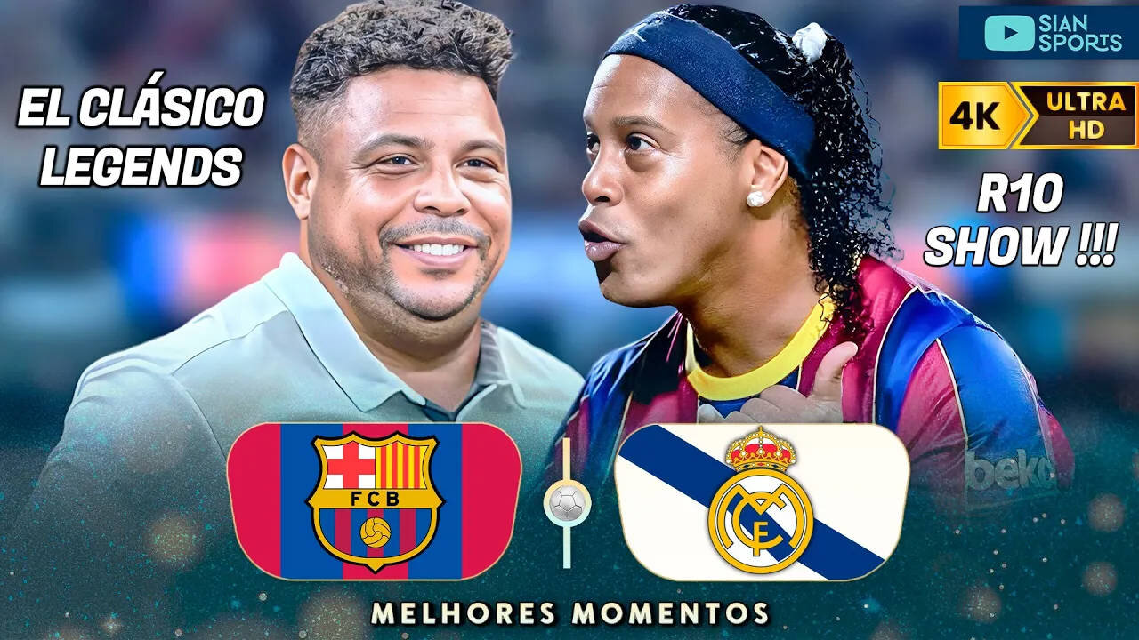 REENCONTRO DAS LENDAS DE REAL E BARÇA NO ÉL CLÁSSICO TEVE GOL E SHOW DE RONALDINHO GAÚCHO NA PARTIDA