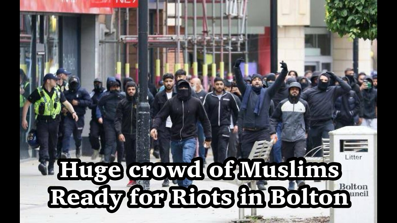 UK Riots | Bolton: Huge crowd of Muslims marching again in the streets.