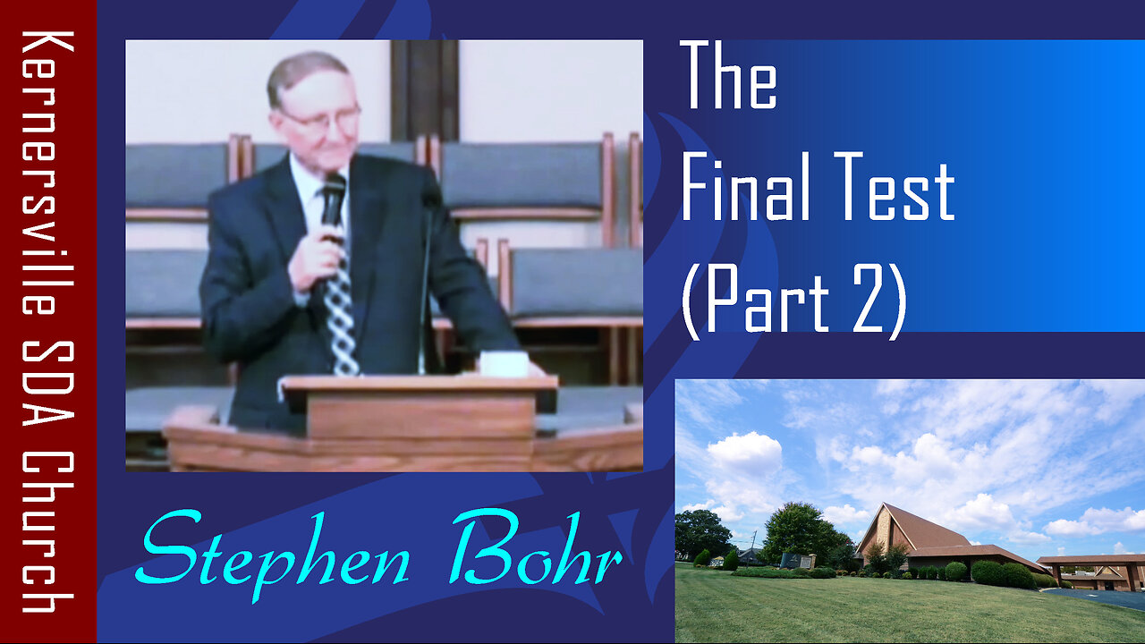 2019_09_19 The Final Test – Part 2 (Stephen Bohr)