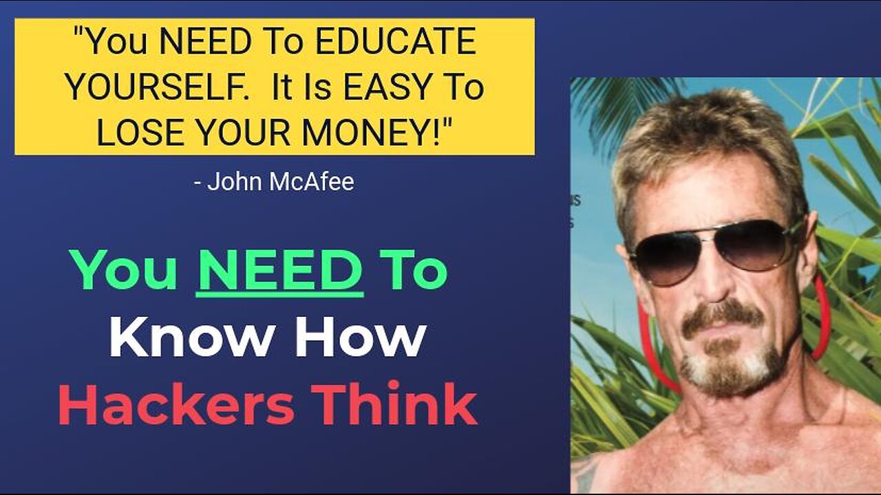 "Hackers Are Looking To STEAL WHATEVER IS VALUABLE!" - John McAfee || Complete Lack Of Security