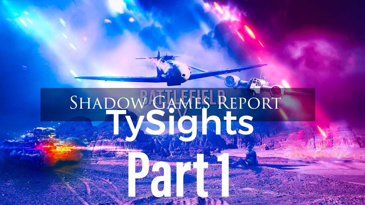 Conserve The Best, Leave The Rest / #Battlefield5 Part 1 #TySights #SGR 8/30/24 9:30am