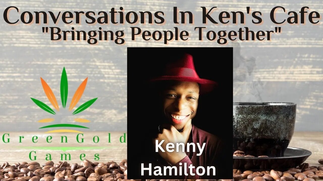 Conversations In Ken’s Café with Kenny Hamilton Of The Green Gold Games