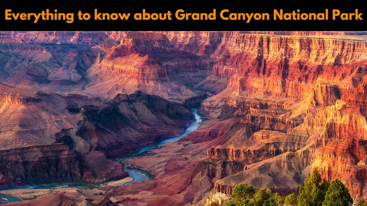 Everything to know about Grand Canyon National Park