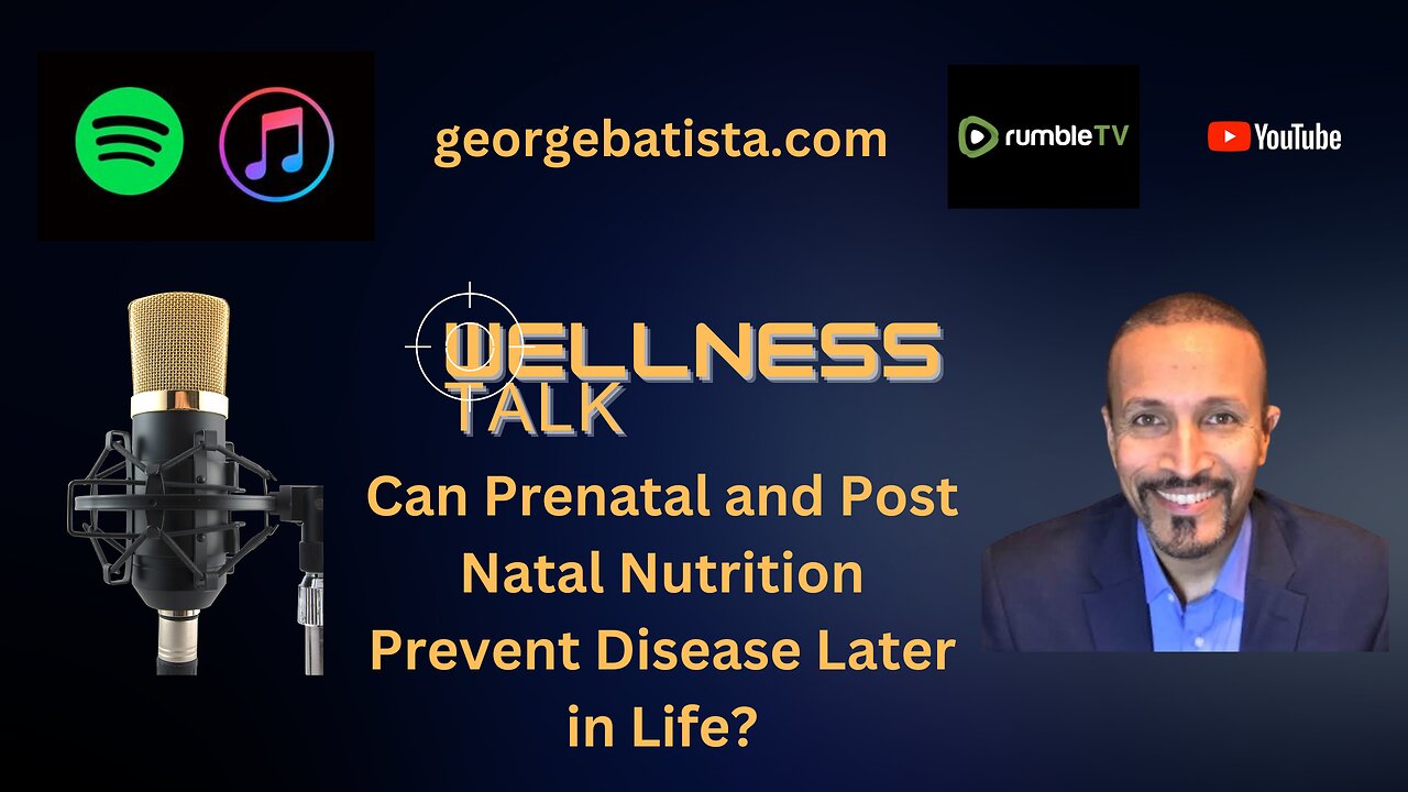 Can Prenatal and Post Natal Nutrition Prevent Disease Later in Life?