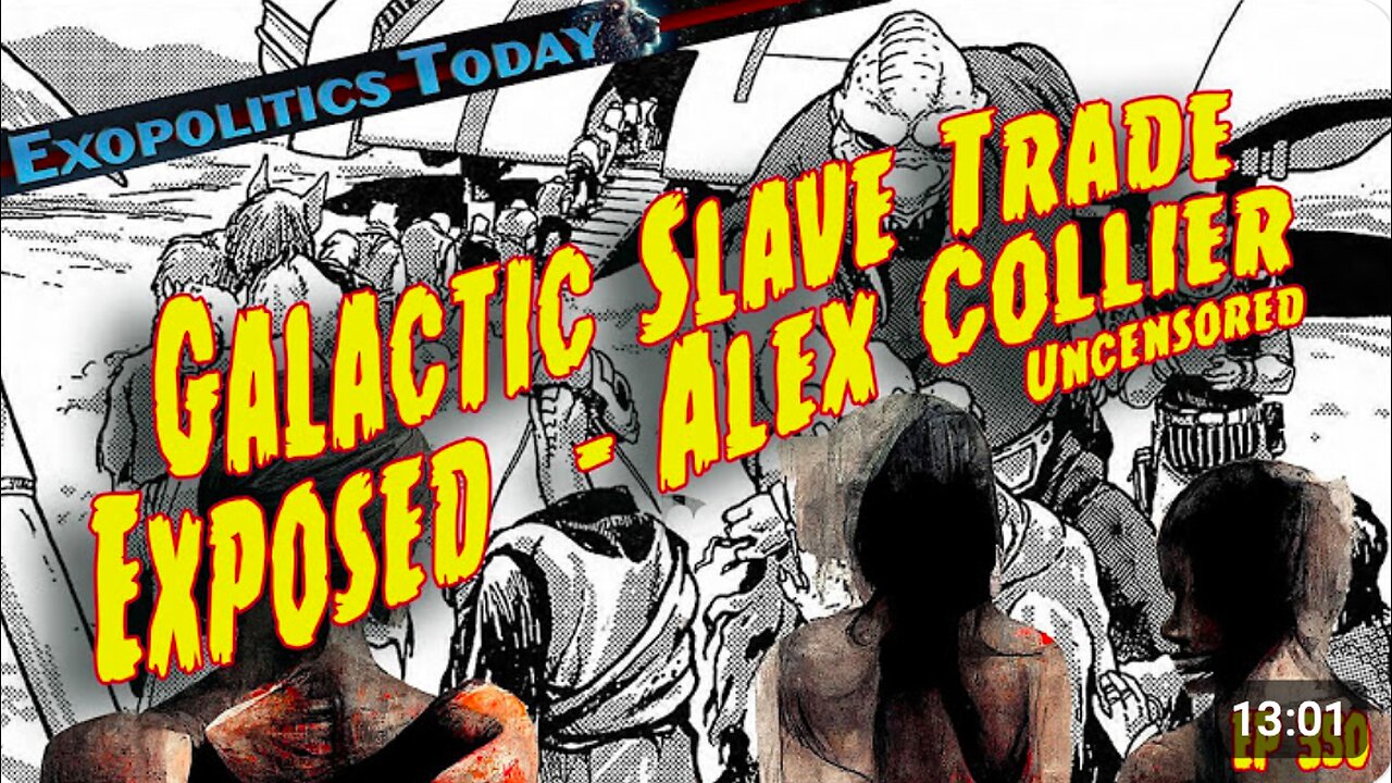 Galactic Slave Trade Exposed - Alex Collier Uncensored