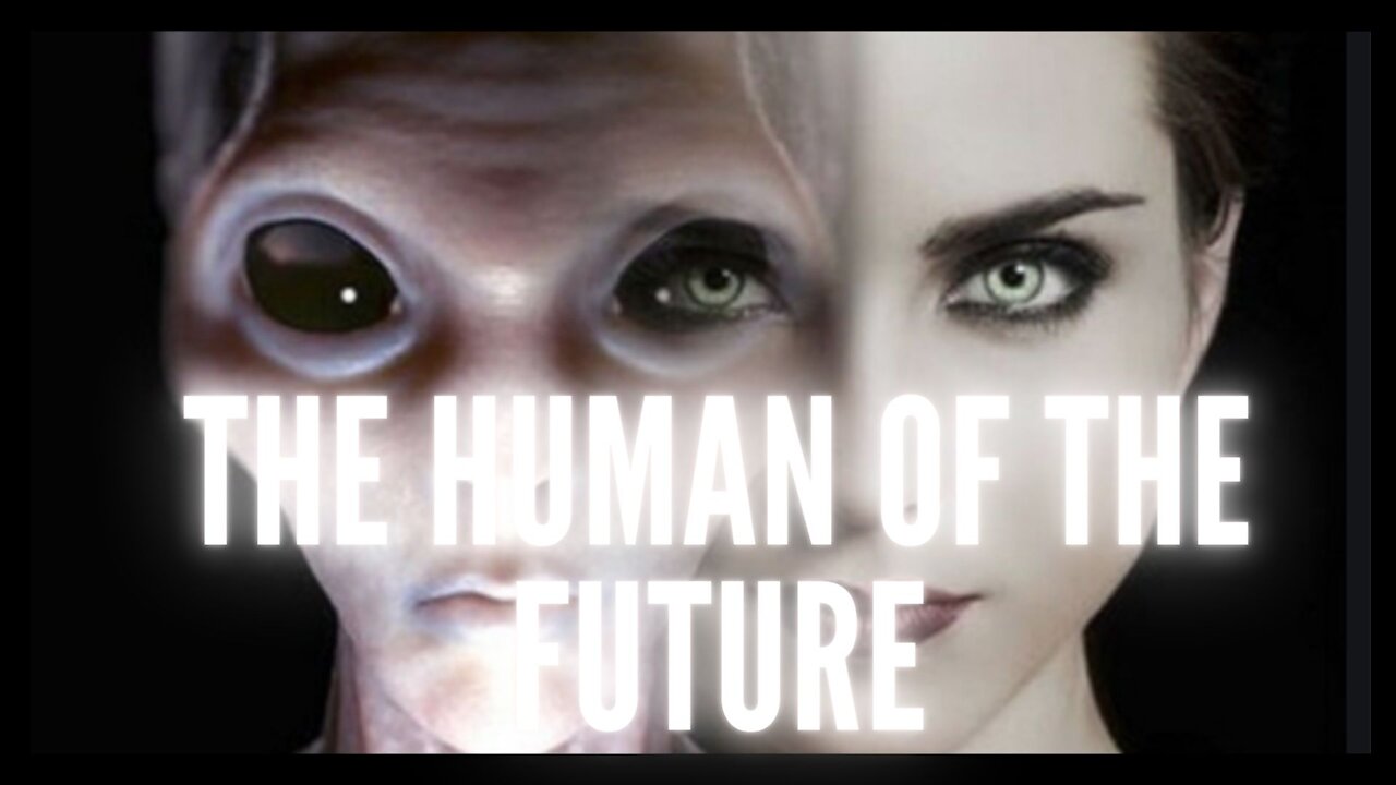 THE HUMAN OF THE FUTURE