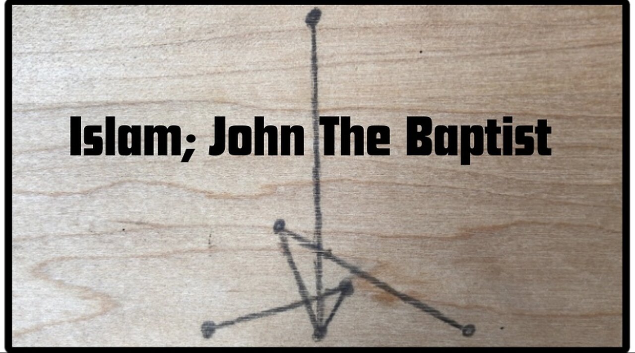 Islam; John The Baptist