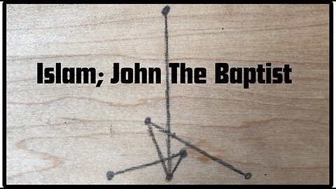 Islam; John The Baptist