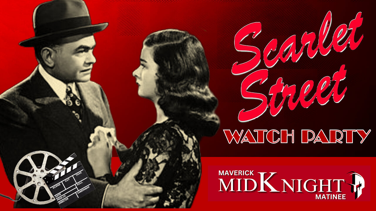 Maverick MidKnight Matinee: Noir Classic "Scarlet Street" (1945) - Audio Fixed at 19:30