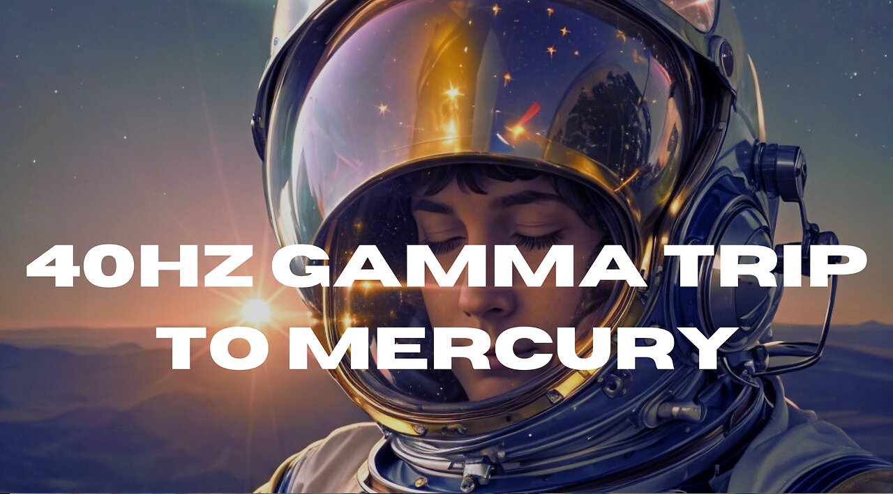 40hz Gamma Trip to Mercury - Ambient Space Cruise Part 2