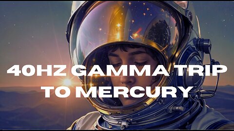 40hz Gamma Trip to Mercury - Ambient Space Cruise Part 2