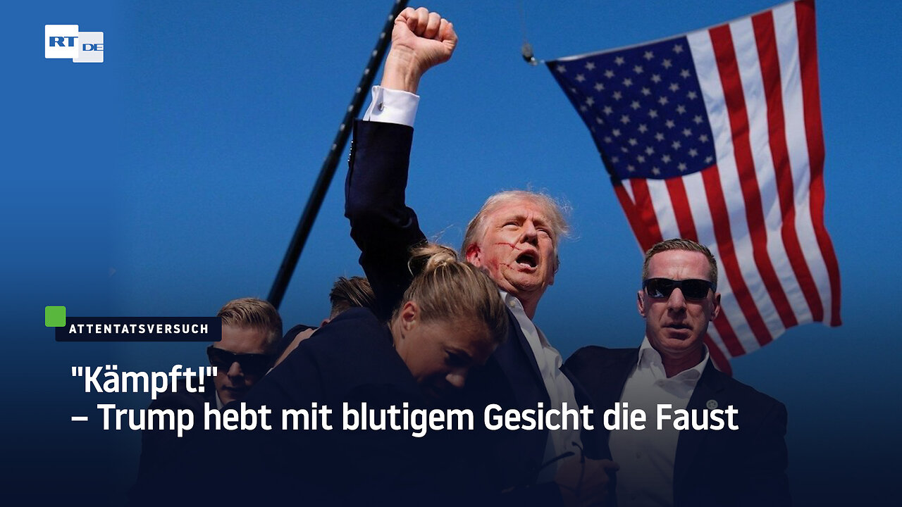 "Kämpft!" - Trump hebt mit blutigem Gesicht die Faust