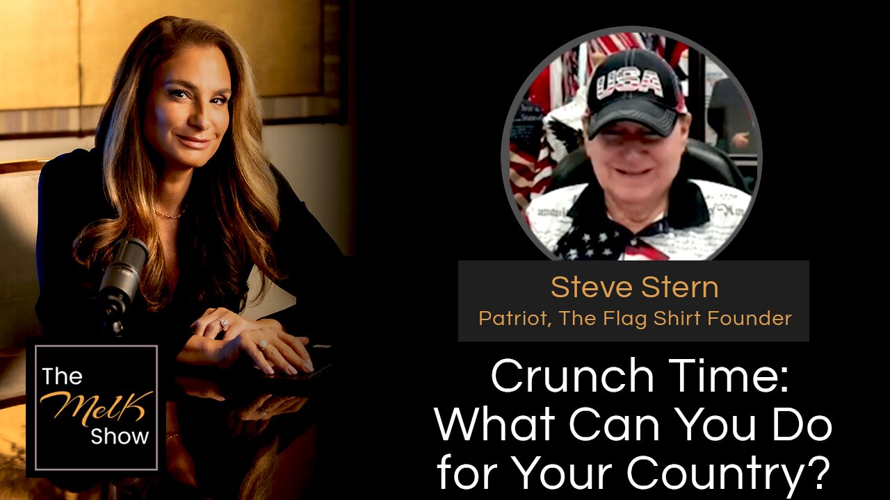 Mel K & Steve Stern | Crunch Time: What Can You Do for Your Country? | 9-21-24