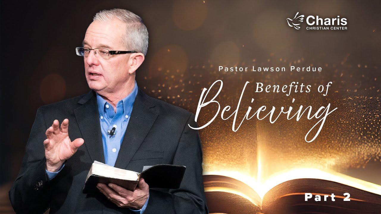 Benefits Of Believing Part 2 | Lawson Perdue Wednesday 7pm Nov 13, 2024