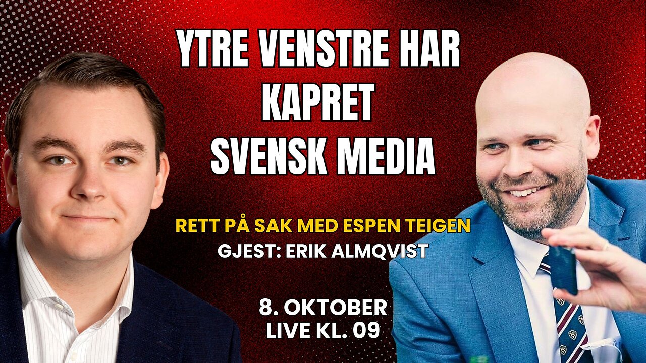 Ytre venstre har kapret svensk media | Rett på sak 8. oktober 2024