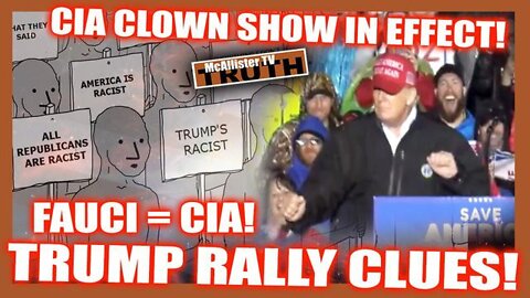 Mcallister Tv: Trump Rally Clues! News Update! Cia Lawsuits! Welcome 2 The Clown Show!