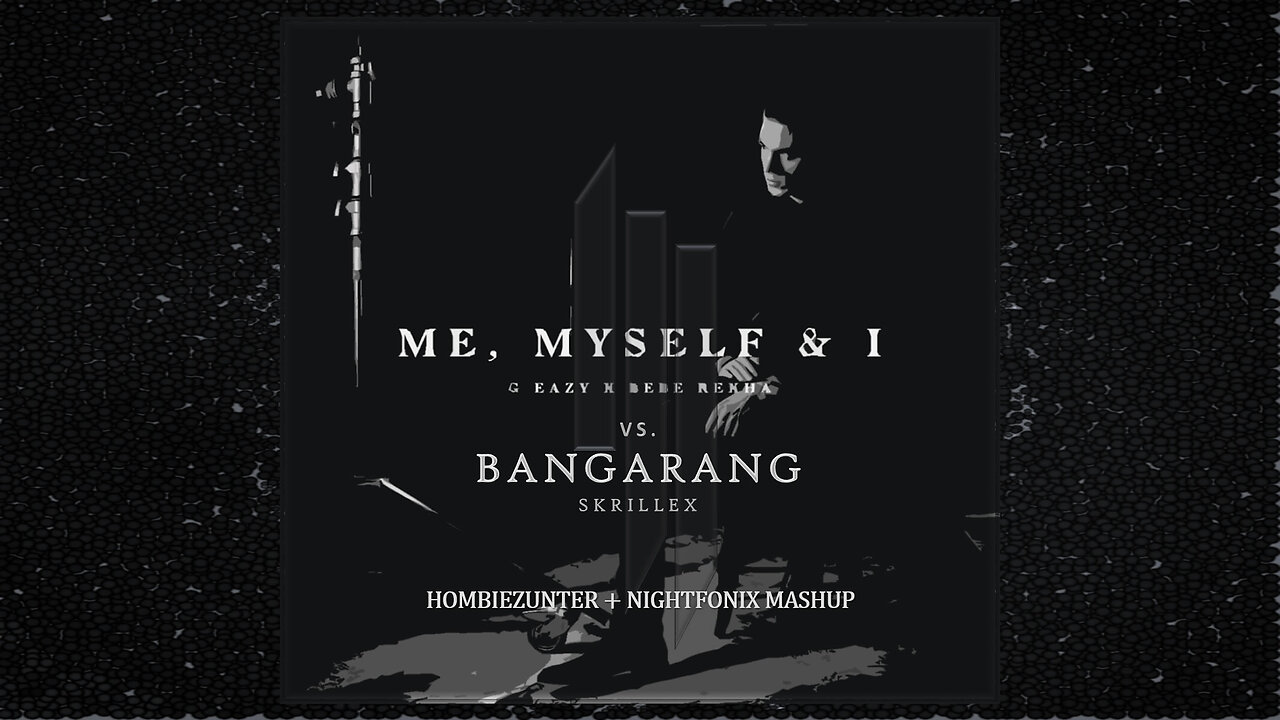 Me, Myself & I Bangarang (Hombiezunter & Nightfonix Mashup)